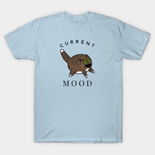 Current Mood Cat (Small Print) T-Shirt